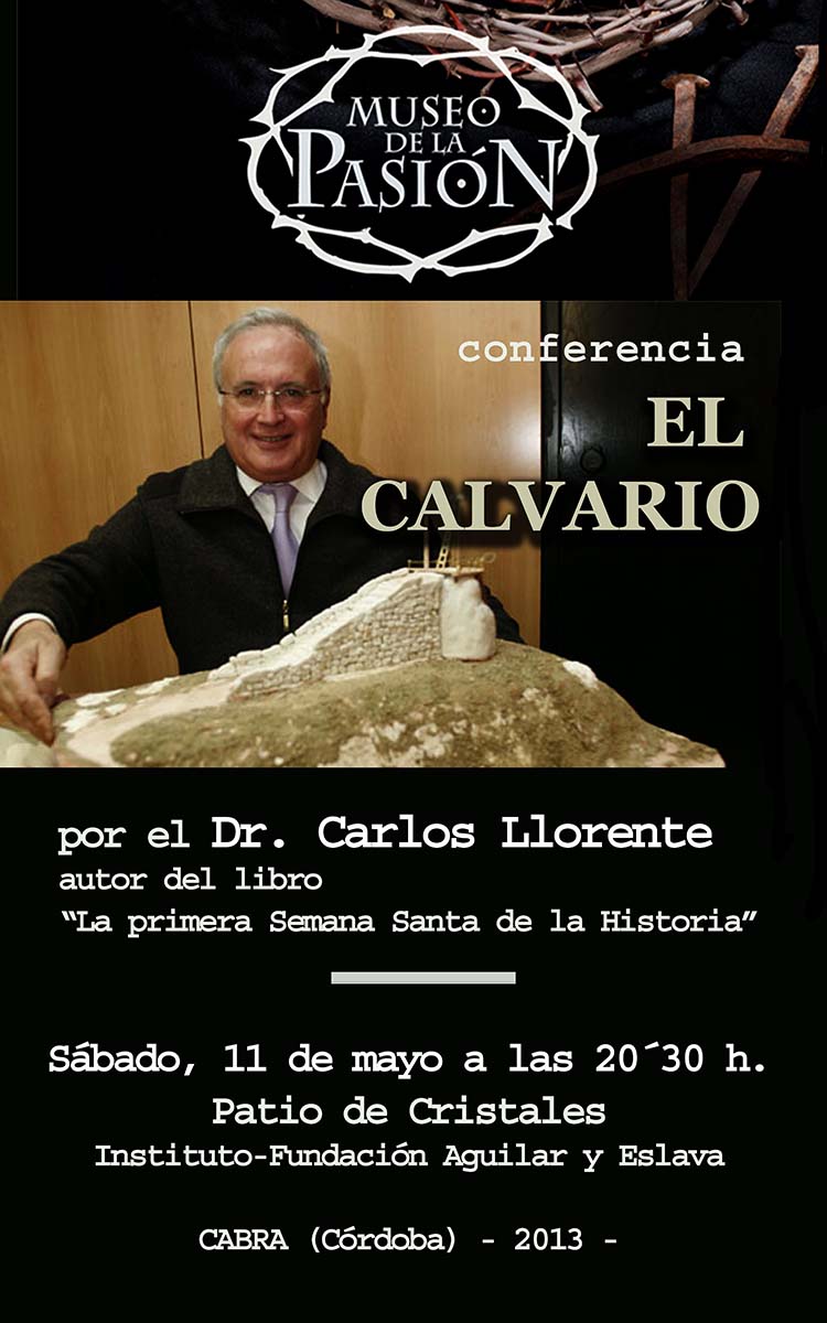 Foto 2 de 2 del artículo «Próxima conferencia sobre «El Calvario» del Dr. Carlos Llorente en el Museo de la Pasión»