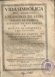 Foto 1 de 3 del artículo ««Vida simbólica del glorioso S. Francisco de Sales» (1688)»