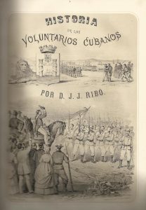 Foto 1 de 3 del artículo ««Historia de los voluntarios cubanos» de José Joaquín Ribó (1872)»