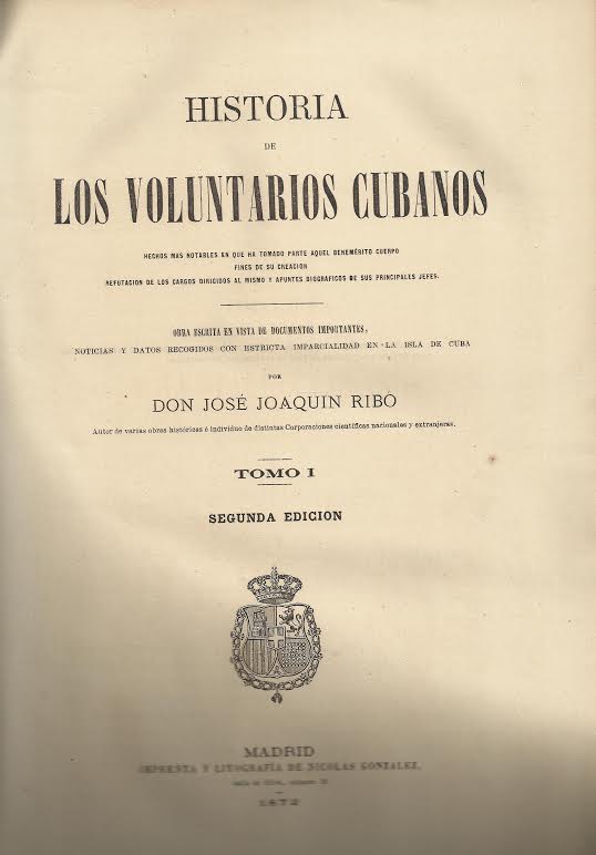 Foto 2 de 3 del artículo ««Historia de los voluntarios cubanos» de José Joaquín Ribó (1872)»