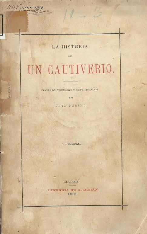 Foto 1 de 4 del artículo ««La Historia de un cautiverio: estudio de costumbres y tipos andaluces» de Francisco…»