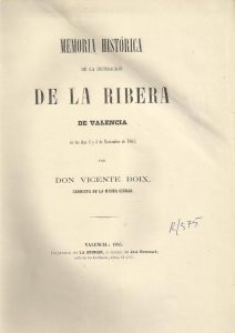 Foto 1 de 5 del artículo ««Memoria histórica de la inundación de la Ribera de Valencia en 1864» por Vicente Boix…»