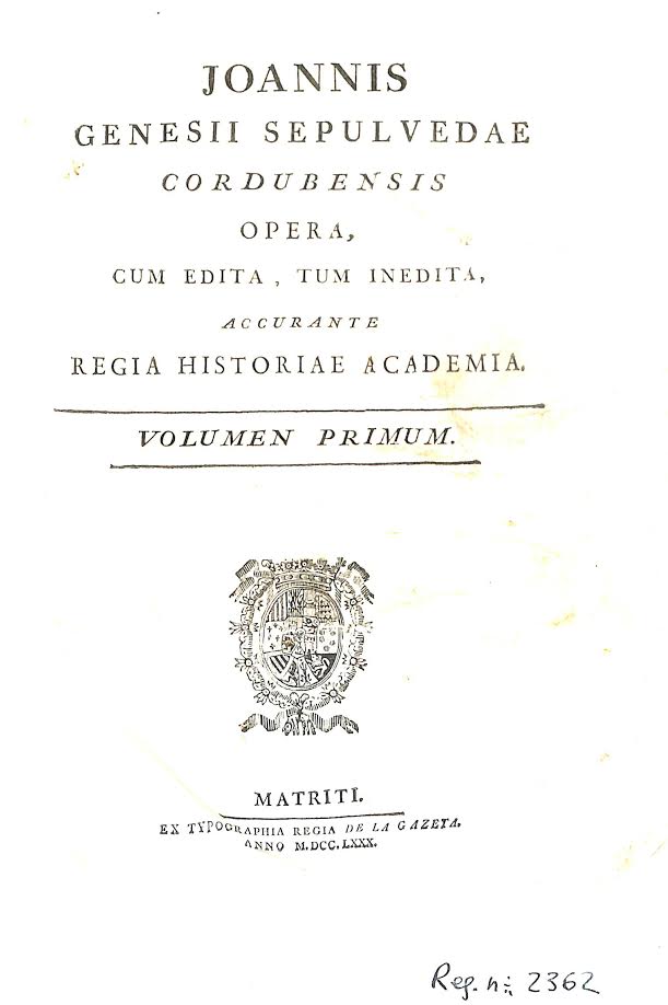 Foto 1 de 8 del artículo «Ioannis Genesii Sepulvedae cordubensis Opera (Matriti, 1780)»