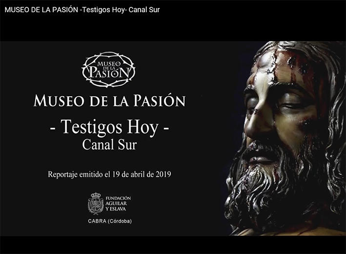 Foto del artículo «La Fundación Aguilar y Eslava y el Museo de la Pasión en Canal Sur»